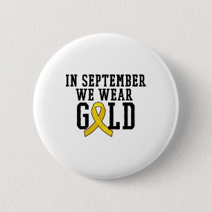 In september dragen we een gouden lint ter onderst ronde button 5,7 cm