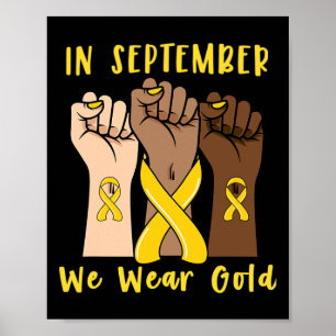 In september hebben we Gold Childhood Cancer Aware Poster