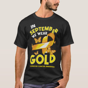 In september hebben we Gold Childhood Cancer Aware T-shirt