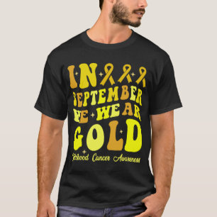 In september hebben we Gold Childhood Cancer Aware T-shirt