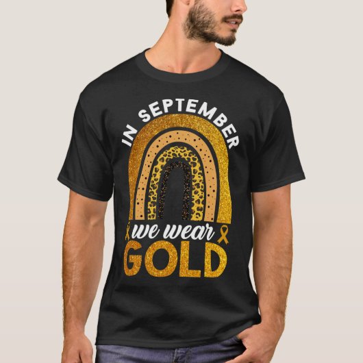 In September We Wear Gold Rainbow Childhood Cancer T-shirt (Voorkant)