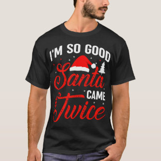 In So Good Santa kwam twee keer stout lelijk vies T-shirt