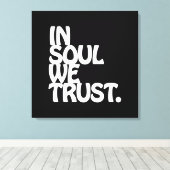 In Soul vertrouwen we. Canvas Afdruk (Insitu (Houten vloer))