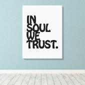 In Soul vertrouwen we. Canvas Afdruk (Insitu (Houten vloer))