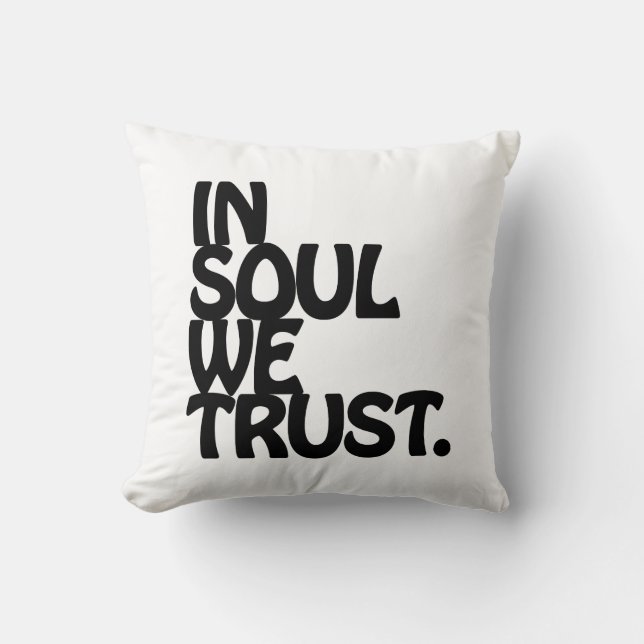 In Soul vertrouwen we. Kussen (Voorkant)