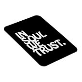 In Soul vertrouwen we. Magneet (Rechterzijde)