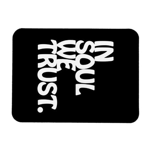 In Soul vertrouwen we. Magneet (Horizontaal)