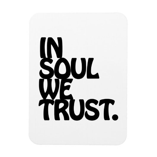 In Soul vertrouwen we. Magneet (Verticaal)