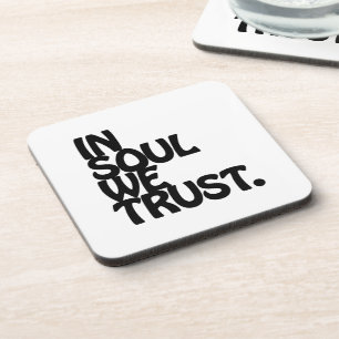 In Soul vertrouwen we. Onderzetter