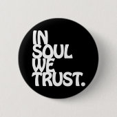 In Soul vertrouwen we. Ronde Button 5,7 Cm (Voorkant)