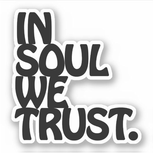In Soul vertrouwen we. Sticker (Voorkant)