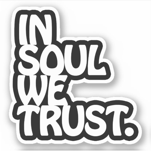 In Soul vertrouwen we. Sticker (Voorkant)