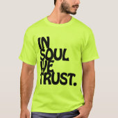 In Soul vertrouwen we. T-shirt (Voorkant)