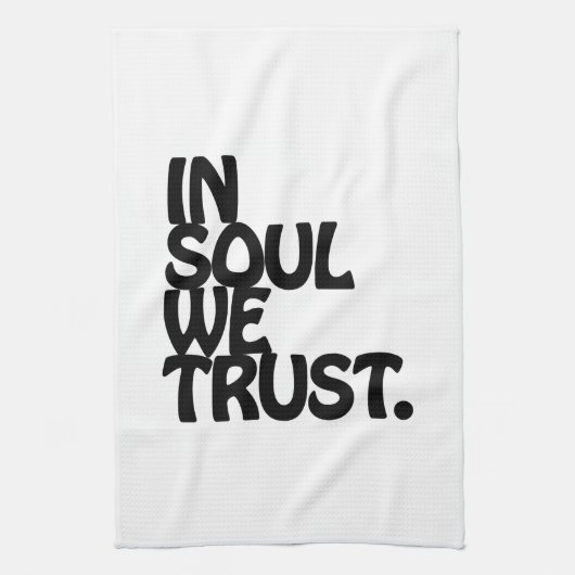 In Soul vertrouwen we. Theedoek (Verticaal)