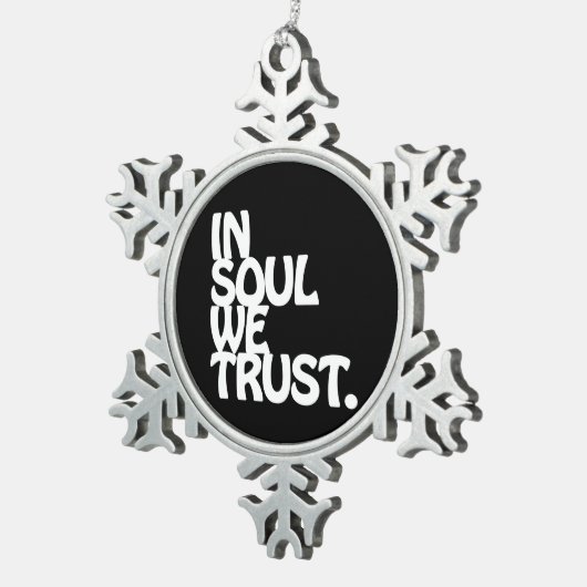 In Soul vertrouwen we. Tin Sneeuwvlok Ornament (Rechts)