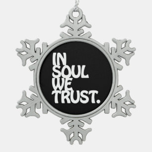 In Soul vertrouwen we. Tin Sneeuwvlok Ornament