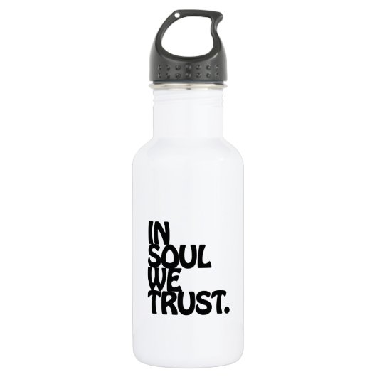 In Soul vertrouwen we. Waterfles (Voorkant)