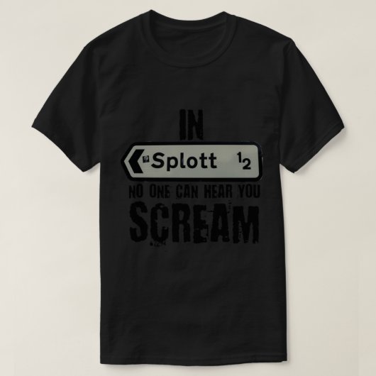 In Splott kan niemand je horen schreeuwen, Wales, T-shirt (Design voorkant)