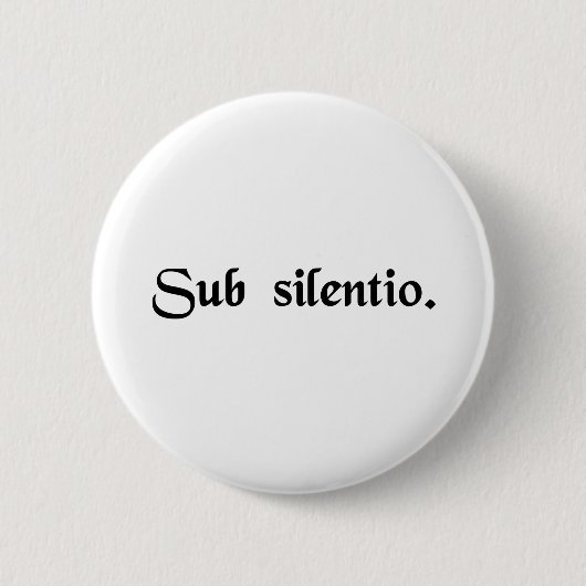 In stilte. ronde button 5,7 cm (Voorkant)