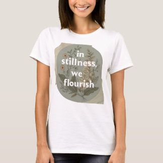 In Stinless bloeien we 3 T-shirt