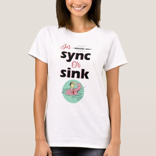 In sync of sink t-shirt (Voorkant)