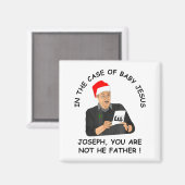 In The Case Of Baby Jesus Joseph You Are Not The F Magneet (Voorkant / Achterkant)