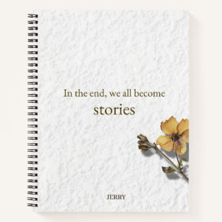'In the End We All Become Stories' Notitieboek