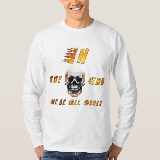 In the End We’re All Bones – Flame Skull Graphic T T-shirt (Voorkant)