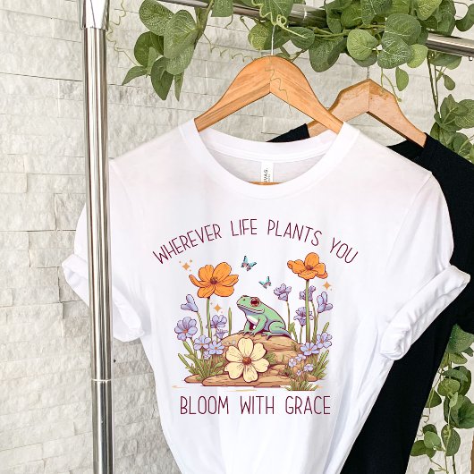 In the field of Roses be a wildflower T-shirt