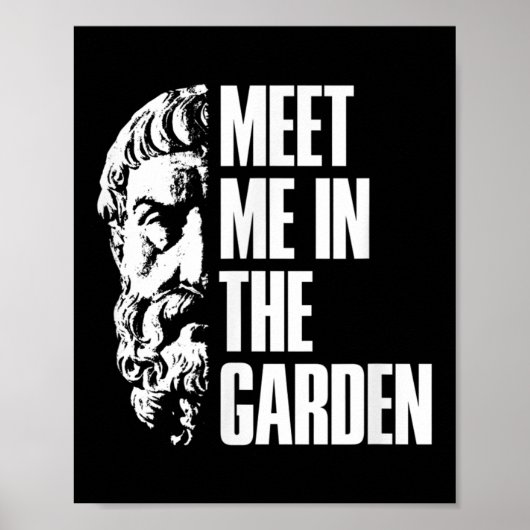In The Garden Epicurus Quote Shirt - Philosopher G Poster (Voorkant)