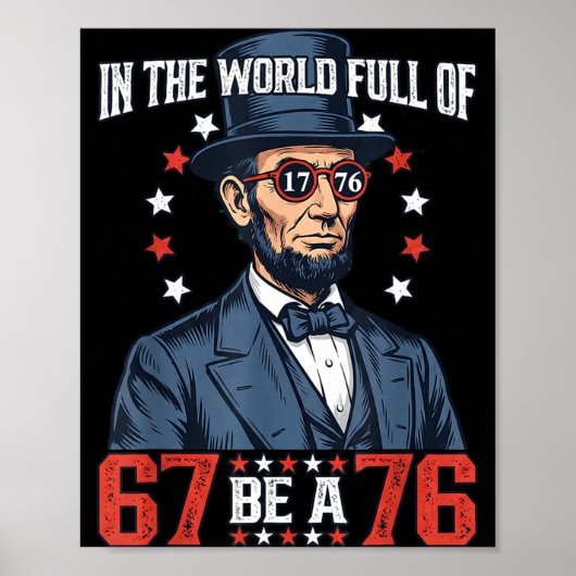 In The World Full Of 67 Be 76 Abraham Lincoln 67 M Poster (Voorkant)