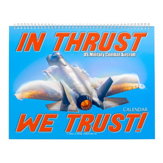 IN THRUST WE TRUST! - US Military Combat Aircraft Kalender (Hoes)