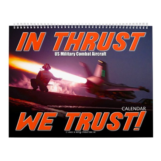 IN THRUST WE TRUST! - US Military Combat Aircraft Kalender (Hoes)