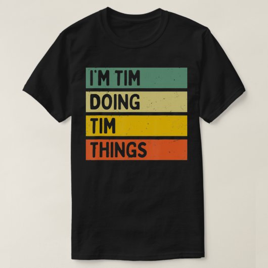 In Tim Doing Tim Dingen Grappig Gepersonaliseerd C T-shirt (Design voorkant)