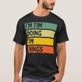 In Tim Doing Tim Dingen Grappig Gepersonaliseerd C T-shirt