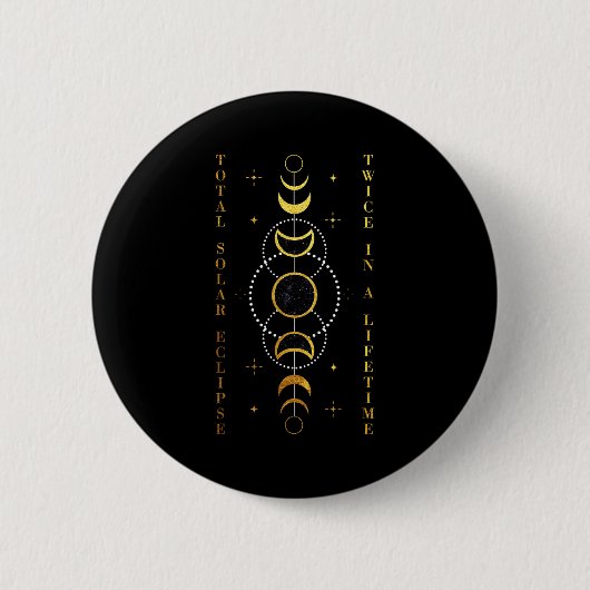 In Totale Zonsverduistering Tweemaal Levenslang Ronde Button 5,7 Cm (Voorkant)