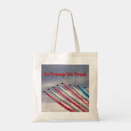 In Trump We Trust: Patriotic Flyover Tote Tote Bag (Achterkant)