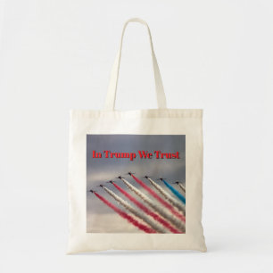 In Trump We Trust: Patriotische Flyover-Tas Tote Bag