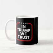In Trump We Trust Pro-trump 2024 Conservative Patr Koffiemok (Links)