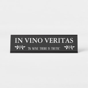 IN VINO VERITAS "In Wine is er waarheid" Bureau Naambordje