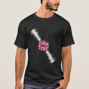 In Vinyl Record LP Album Music vertrouwen we T-shirt