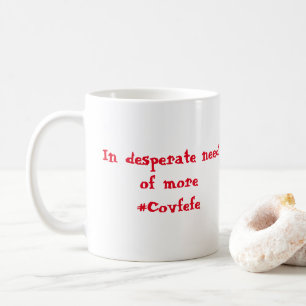 In wanhopige behoefte aan meer #Covfefe Koffiemok