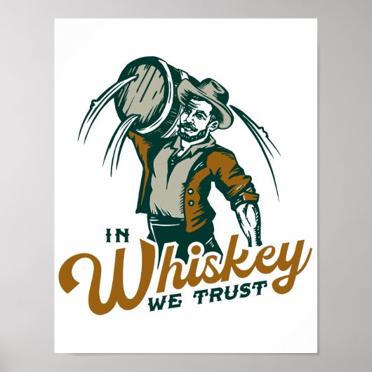 In Whiskey vertrouwen we op: Grappige Whisky Lover Poster (Voorkant)