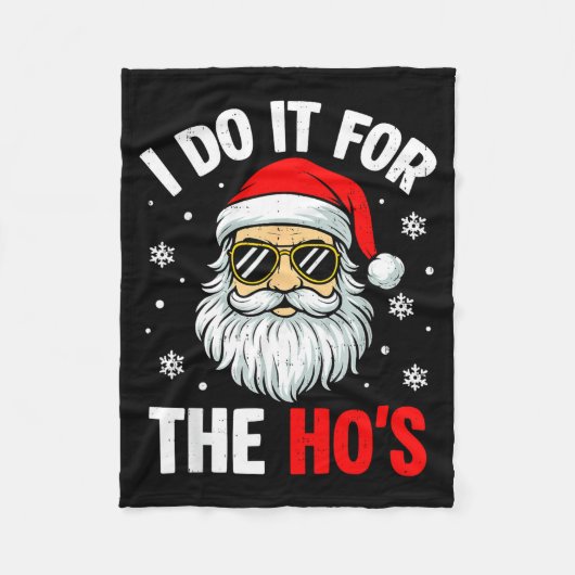 Inappropriate Christmas Funny I Do It For The Ho's Fleece Deken (Voorkant)