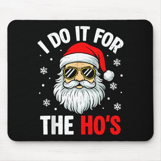 Inappropriate Christmas Funny I Do It For The Ho's Muismat (Voorkant)