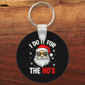 Inappropriate Christmas Funny I Do It For The Ho's Sleutelhanger (Voorkant)