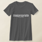 Inappropriate T-Shirt (Laagn)
