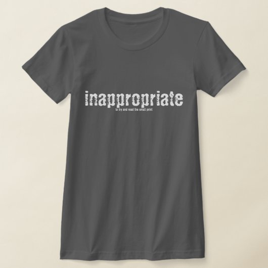 Inappropriate T-Shirt (Laagn)