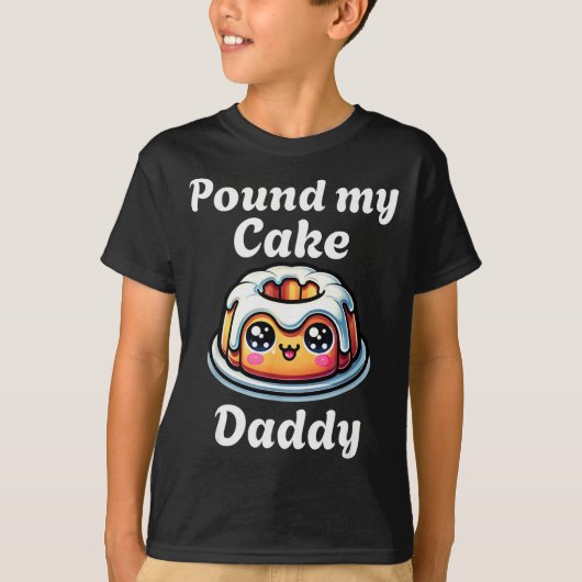 Inappropriate Und My Cake Daddy Embarring Adult Hu T-shirt (Voorkant)