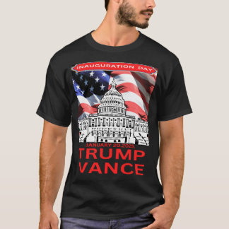Inauguration day January 2025 Trump Vance presiden T-shirt